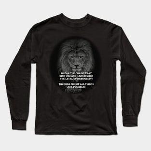 BREAK THE CHAINS THAT BIND YOU Long Sleeve T-Shirt